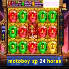 motoboy sp 24 horas